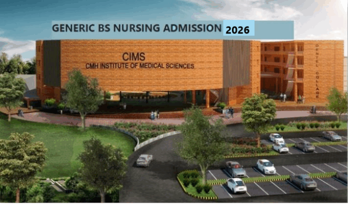 CMH Institute of Medical Sciences admission for Generic BS Nursing 2026 CMH Institute of Medical Sciences admission for Generic BS Nursing 2026
