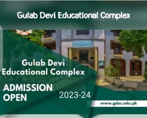 Admissions Open in Gulab Devi Educational Complex |Lahore| 2023